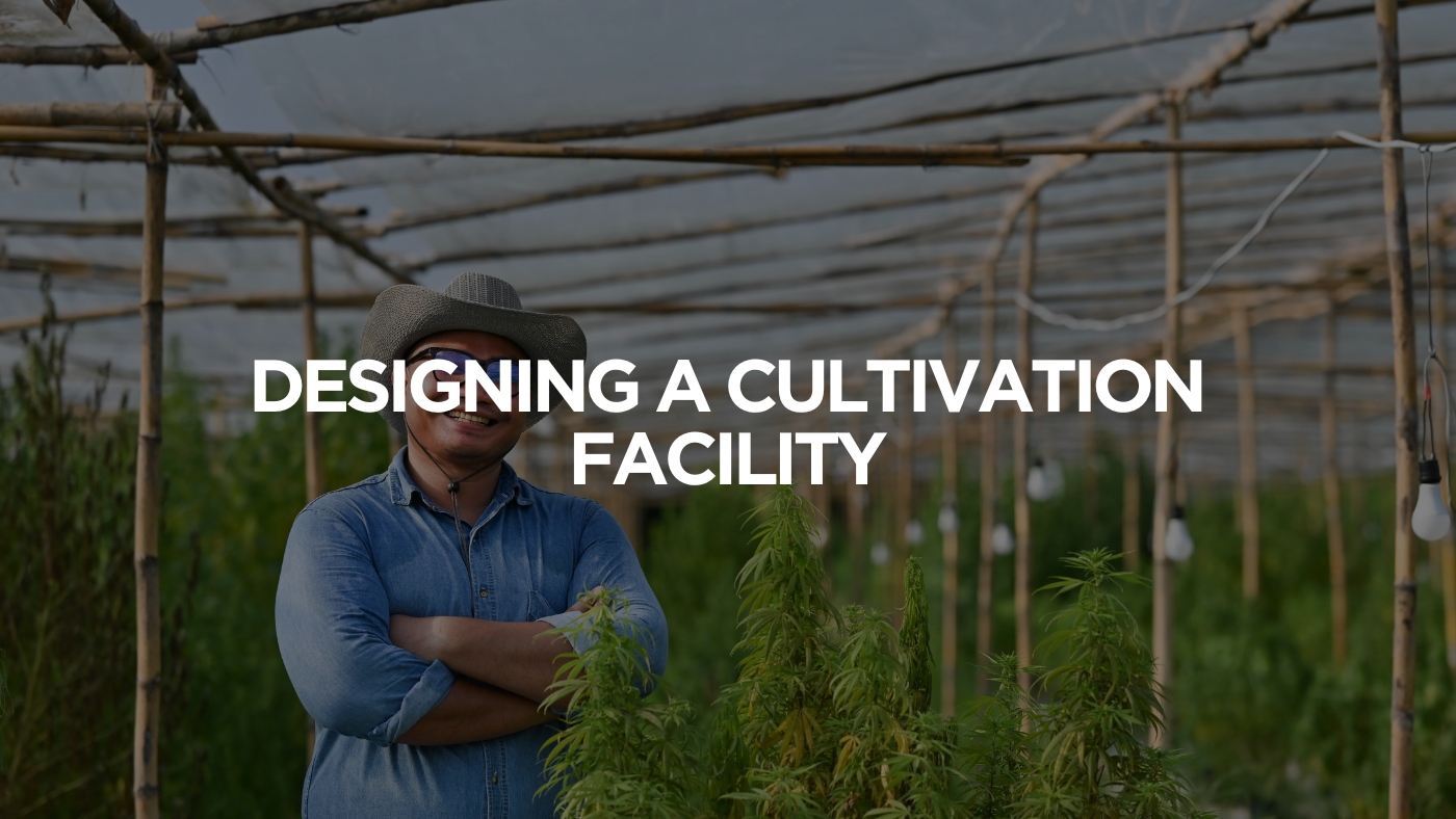 Designing A Cultivation Facility